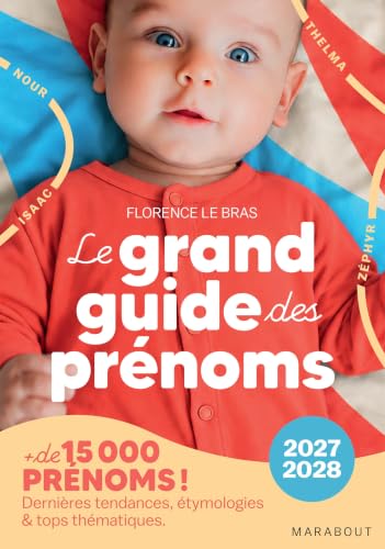 Le grand guide des prénoms: Plus de 15 000 prénoms