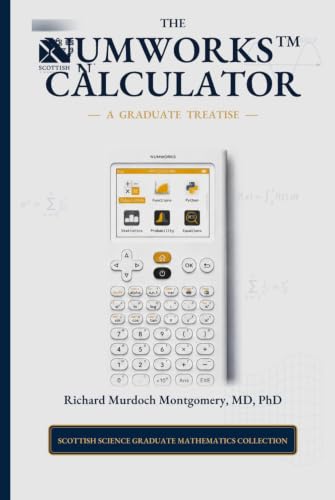 The NumWorks Scientific and Graphing Calculator: A Graduate 