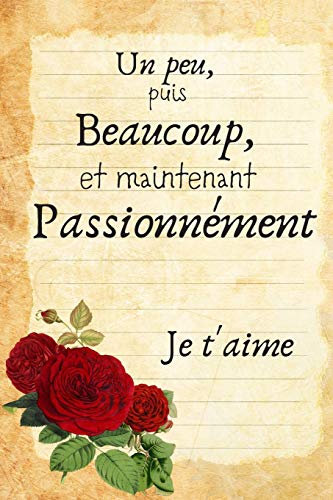 Un peu, puis beaucoup, et maintenant Passionnément, Je Taime