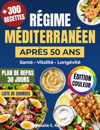 Régime Méditerranéen Après 50 ans [Édition Couleur]: Des rec