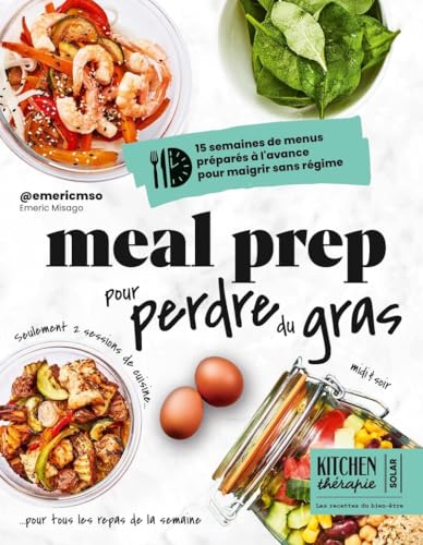 Meal prep pour perdre du gras - Kitchen Thérapie - 15 semain