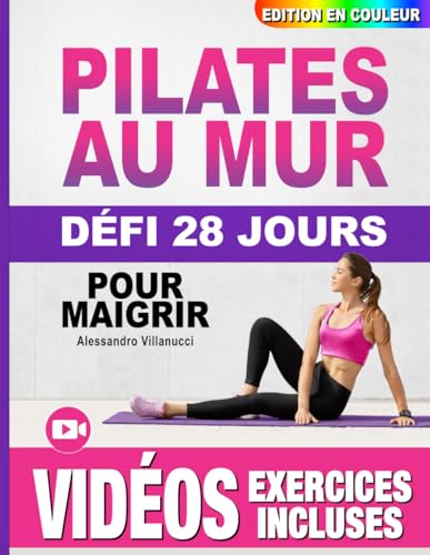 Pilates au Mur pour Maigrir: Guide Complet Illustré pour les